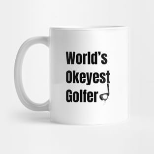 World's Okeyest Golfer Mug